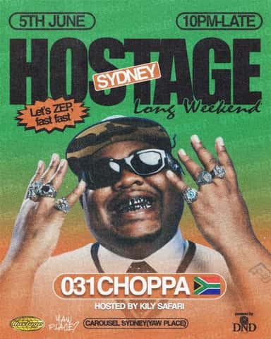 HOSTAGE Presents 031 CHOPPA @ YAW PLACE
