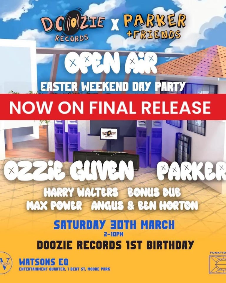 DOOZIE RECORDS x PARKER & FRIENDS - OPEN AIR // EASTER LONG WEEKEND OZZIE GUVEN (UK) // @ WATSONS EQ
