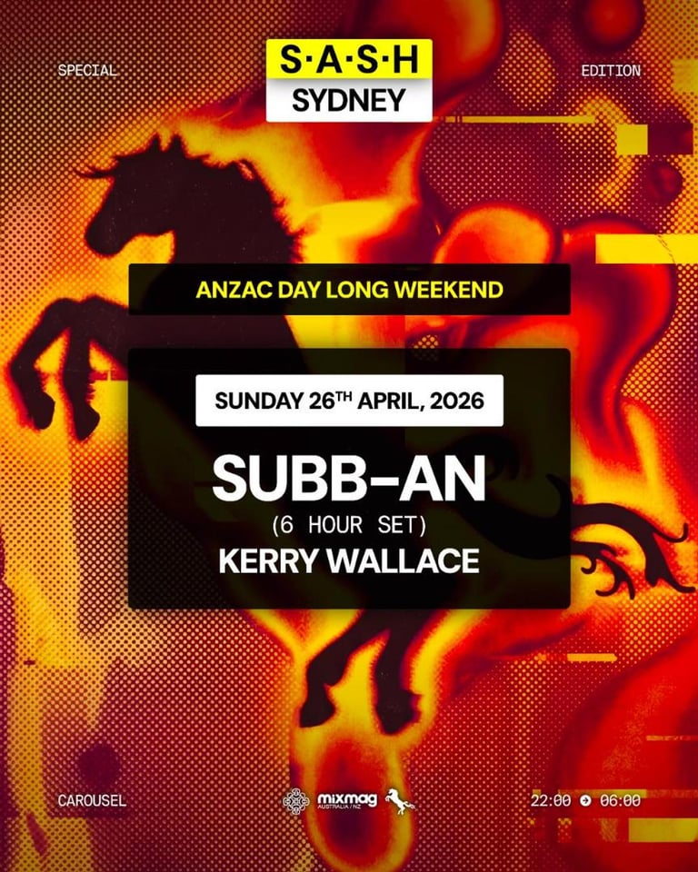 S.A.S.H Sydney ANZAC Day Long Weekend Subb-an 6 Hour Set Sunday 26th April